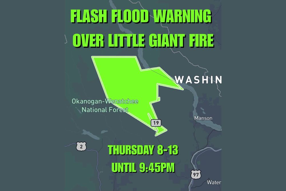 Flash Flood Warning Issued for Little Giant Burn Scar in Central Chelan County as Mud Slides Threaten Silver Falls and Fox Creek Campgrounds